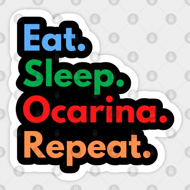 Eat. Sleep. Ocarina. Repeat. Sticker by Eat Sleep Repeat